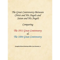 The Great Controversy Between Christ and His Angels and Satan and His Angels: Comparing The 1911 Great Controversy & The 1884 Great Controversy