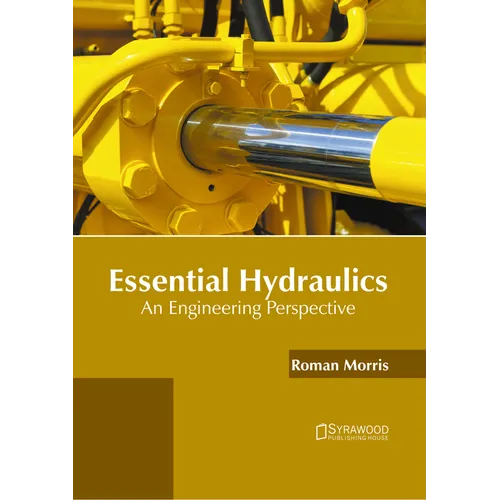 Essential Hydraulics: An Engineering Perspective