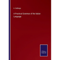 A Practical Grammar of the Italian Language