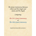 The Great Controversy Between Christ and His Angels and Satan and His Angels: Comparing The 1911 Great Controversy & The 1884 Great Controversy