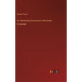 An Elementary Grammar of the Greek Language