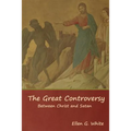 The Great Controversy; Between Christ and Satan