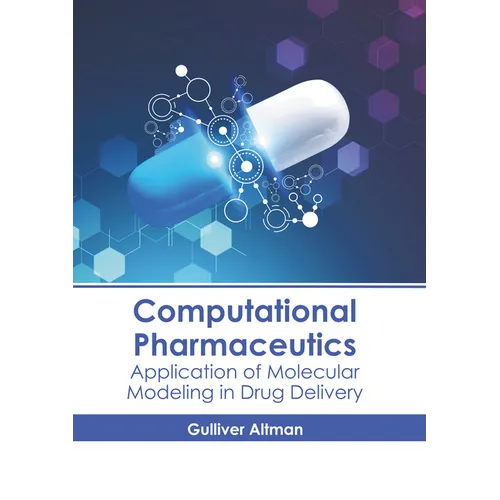 Computational Pharmaceutics: Application of Molecular Modeling in Drug Delivery