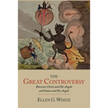 The Great Controversy between Christ and His Angels and Satan and His Angels