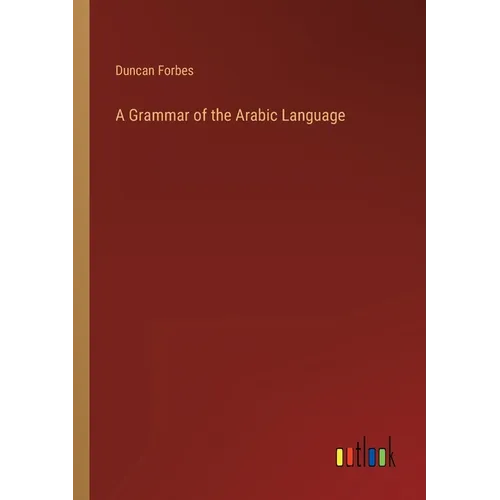 A Grammar of the Arabic Language