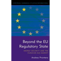 Beyond the EU Regulatory State: Energy Security and the Eurasian Gas Market